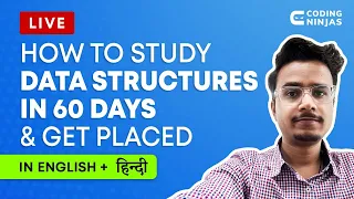 How To STUDY DATA STRUCTURES In 60 Days Get Placed Coding Ninjas