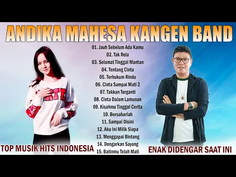Download MP3 Andika Mahesa Kangen Band Full Album 2023 - Jauh Sebelum Ada Kamu ,Tak Rela