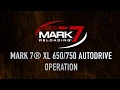 Mark 7 XL 650 750 Autodrive
