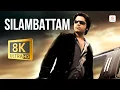 Download Lagu Silambattam Title Track 8K/4K Video Song | Yuvanshankar Raja | STR