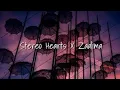 STEREO HEARTS X ZALIMAA  LYRICS VIDEO