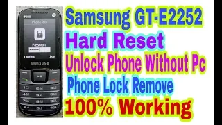 Samsung GT-E2252 Hard Reset Phone Unlock Without PC Remove Phone Lock 100 Working By Tech Babul