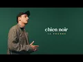 chien noir - La poudre (Video lyrics)