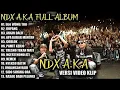 NDX AKA FULL ALBUM TERBARU VIRAL 2025 | EGO WONG TUO, ROPANG