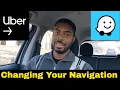 Uber Driver App How To Change Your Navigation In 2024