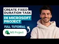 How to Create a Fixed Duration Task in Microsoft Project 2026 Full Guide