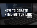 How To Create HTML Button Link - 2020 BUTTON AS LINK