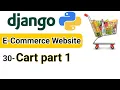 Django Shopping Cart Cart part1 in Django E-Commerce Website Django Tutorial for Beginners 30