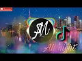 Download Lagu ALL NIGHT REMIX @DJ DESA ^( TIK TOK REMIX version )