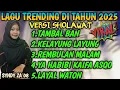 Download Lagu LAGU TRENDING DI TAHUN 2025 VERSI SHOLAWAT VIRAL \
