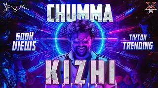 Download [DJ-X] Chumma Kizhi Mix - Darbar • TIK TOK Trending MP3
