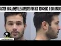 Clarksville Actor Cody Longo Arrested for Touching a Kid in Colorado