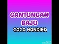 Download Lagu Gantungan Baju - CACA HANDIKA ( lagu dangdut jadul )