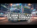 Lagu DJ JAWA FYP TIK TOK TERBARU 2025 FULL BASS MENGKANE VIRAL YANG KALIAN CARI ❗❗❗
