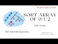 Sort an array of 0 s 1 s and 2 s Java Data Structures Arrays