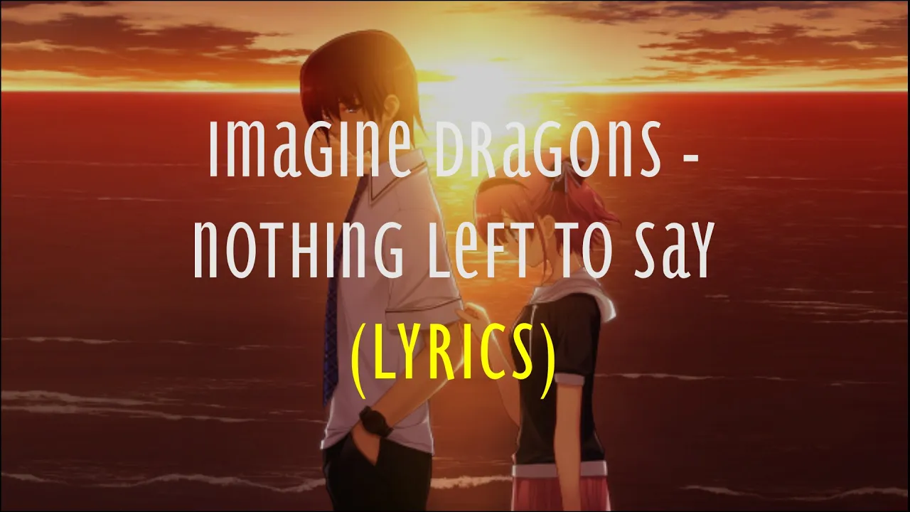 Imagine Dragons - Nothing Left To Say (Lyrics)