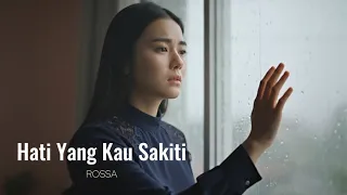 hati yang kau sakiti rossa cover by aini