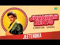 Download Lagu Jhankar Beats - Jeetendra | Dj Harshit Shah | AjaxxCadel | Superhit Hindi Songs