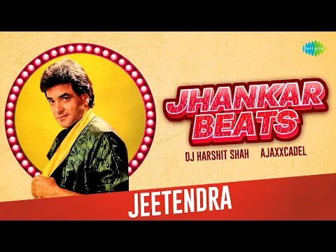 Download MP3 Jhankar Beats - Jeetendra | Dj Harshit Shah | AjaxxCadel | Superhit Hindi Songs