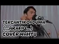Download Lagu Tercantik Di Dunia Arafiq Cover By Wahyu13 Channel