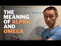 The Meaning of the Alpha and Omega Symbols in the Bible