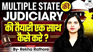 How to Prepare for Multiple State Judiciary Exams Together? | Smart Strategy by Rekha Rathore