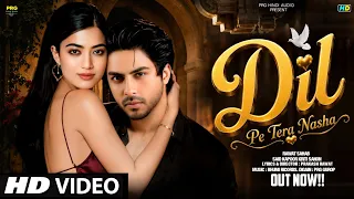  new song 2026 dil pe tera nasha ariyan khan rashmika mandhana new hindi song romantic song 