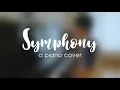 Symphony (Piano Cover) | Switch, Dillon Chase