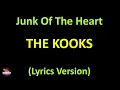 The Kooks - Junk Of The Heart (Happy) (Lyrics version)