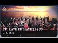 Download Lagu Gracias Choir- I'd Rather Have Jesus