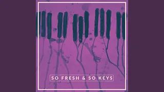 so fresh u0026 so keys