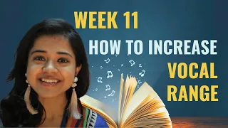 week 11 how to increase vocal range chandranis online music class