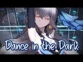 Download Lagu Nightcore - Dance in the Dark || Lyrics