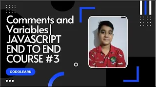 JavaScript Comments and Variables JAVASCRIPT END TO END COURSE