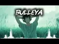 BULLEYA👀🥹 sad song