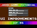Java Game Tutorial Ep 45 - UI Improvements