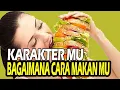 Lagu MENEBAK KEPRIBADIAN MELALUI BAGAIMANA CARAMU MAKAN