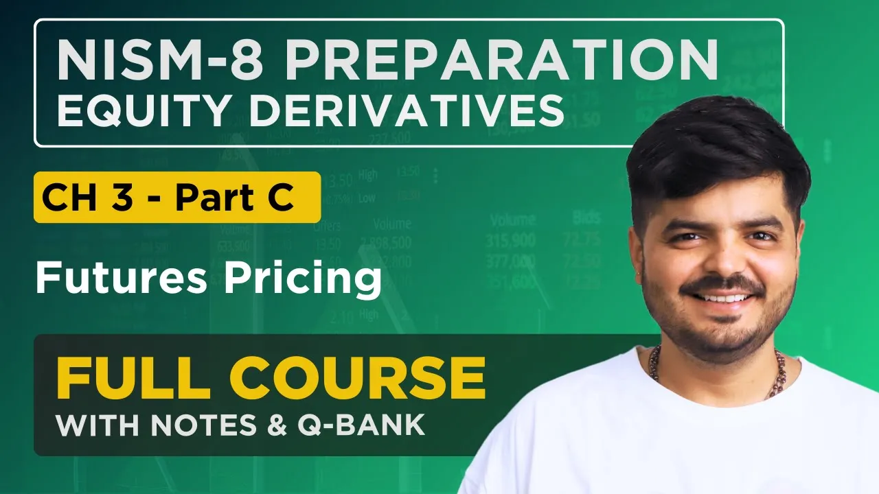 NISM - 8 Equity Derivatives Exam 2024 | FULL COURSE - Chapter 3 Part - C