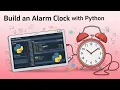 Build an Alarm Clock App in Python Python Project for Beginners 2025 Guide