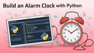 Build an Alarm Clock App in Python Python Project for Beginners 2025 Guide