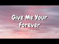 Download Lagu Zack Tabudlo - Give Me Your Forever (Lyric Video)