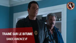 Traîné sur le bitume - Bande Annonce [VF]