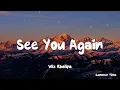 See You Again - Wiz Khalifa ( Lyrics ) | Best Pop Lyrics