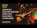 Download Lagu EIGHTTWOSEVEN - Tabayun Dulu x Sunyi Muhasabah x Syukur Di Hati x Belajar Ikhlas  | REGGAE RELIGI