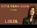 Download Lagu VIRZHA - KITA YANG BEDA - LIRIK