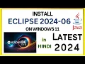 How to Install Eclipse IDE 2024-06 on Windows 11 with JDK 22 2024 in HINDI Eclipse IDE