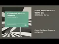 Lagu Steve Bug \u0026 Huxley: Come On (CASSIMM Remix)