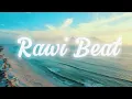 Download Lagu Rawi Beat Songs| Summer Vibe| No Vocals