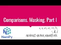 NumPy Tutorial Series 10 - Masking in NumPy Arrays Part I