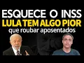Download Lagu INSS é fichinha perto disso - LULA decide fazer algo pior que ROUBAR os aposentados